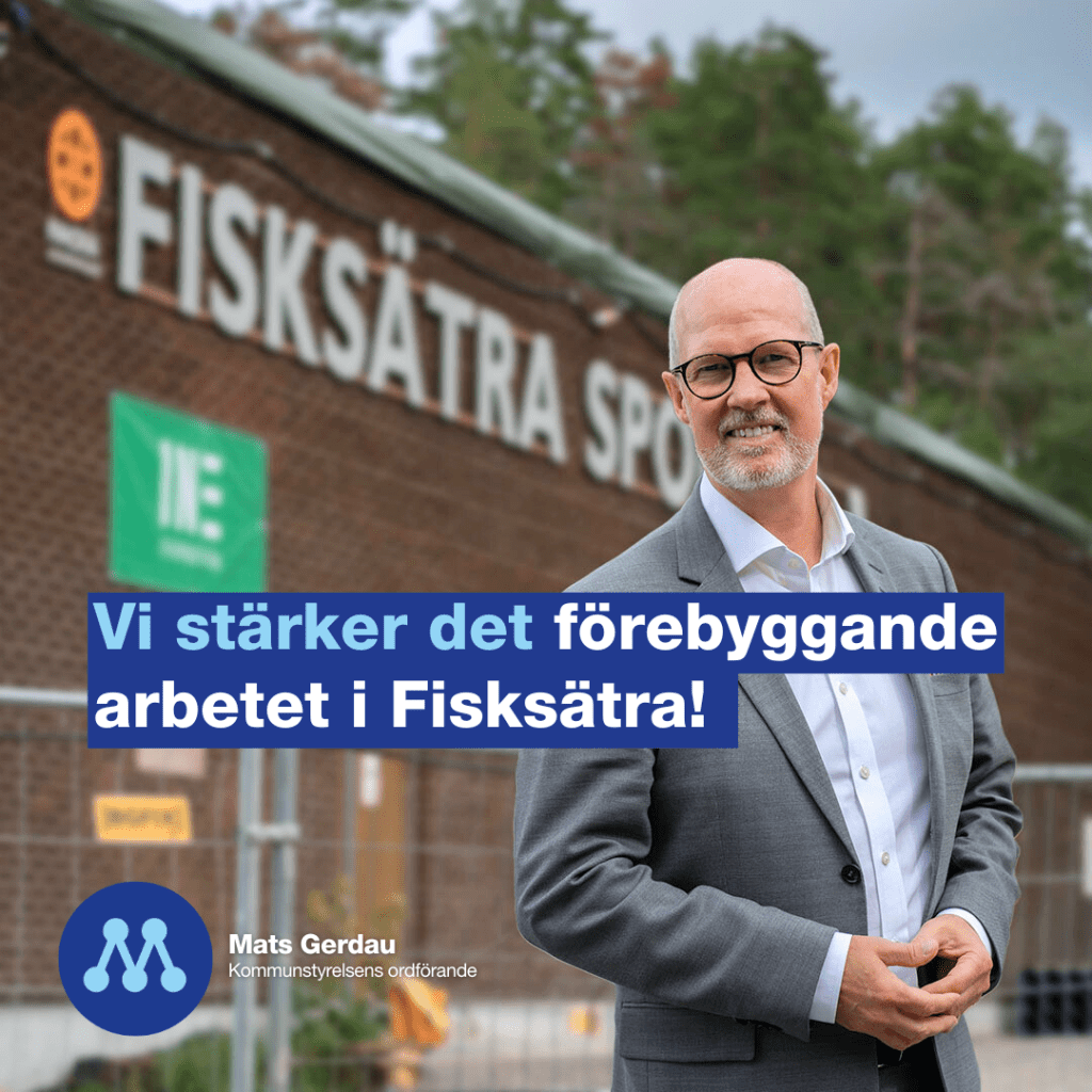 Mats Gerdau, Vi stärker det förebyggande arbetet i Fisksätra